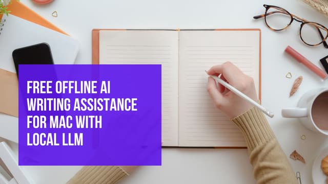 Free Offline AI Writing Assistance For Mac With Local LLM