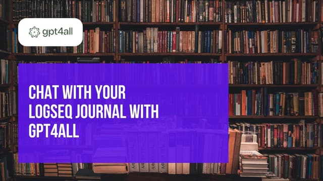 Chat With Your Logseq Journal with GPT4All