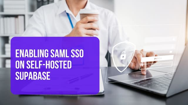 Enabling custom SAML SSO on Your Self-hosted Supabase
